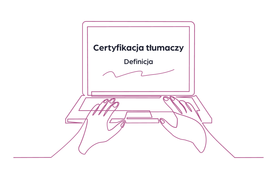 Certyfikacja tłumaczy – co to jest?