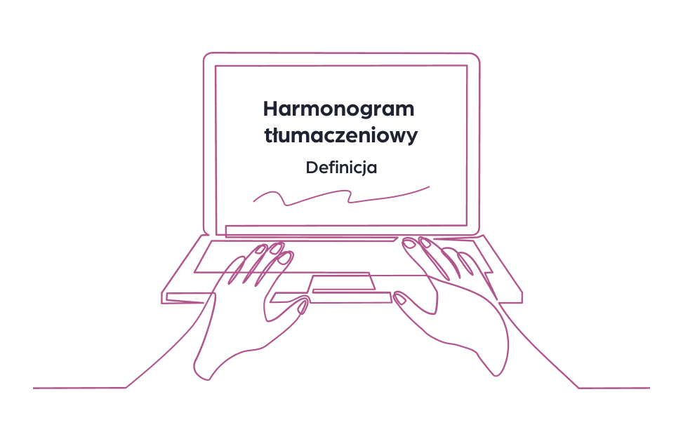 Harmonogram tłumaczeniowy – co to jest?