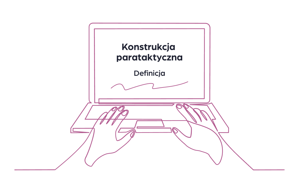 Konstrukcja parataktyczna – co to jest?