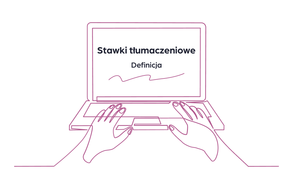 Stawki tłumaczeniowe – czym są?